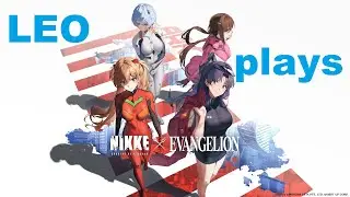 Part 150 - LEO plays Nikke - Evangelion Second Quest 6 and Sakura Evangelion bond episodes