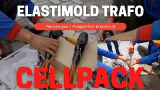 PEMASANGAN ELASTIMOLD TRAFO ☆ CELLPACK