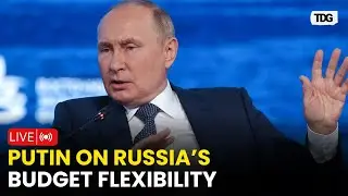 Putin LIVE: Russian President Putin says Russia's budget deficit can be increased due to low debt