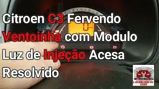 CITROEN C3 FERVENDO, Ventoinha com Modulo, Luz de Injeção Acesa - Video N°140