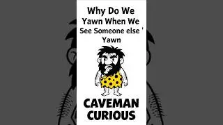 Why Do We Yawn When We See Someone Else Yawn?