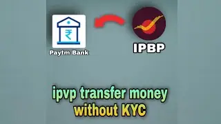 #short how to transfer money ippb without full KYC ipbp money transfer