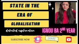 ||UNIT12|| state in the era of globalisation||IGNOU BA 2ND year|| BPSC 133||