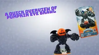 Skylanders: A Quick Overview Of Pumpkin Eye Brawl. Episode 10