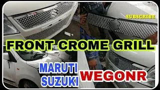 MARUTI SUZUKI WEGONR|| FRONT CROME GRILL || INSTALLATION||