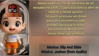 DII AIR 2S e minha saga no reparo dele, vou comentar sobre os testes que fiz neste retorno