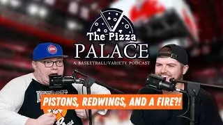 PISTONS STRUGGLING, RED WINGS THRIVING, AND A FIRE?! - The Pizza Palace Episode Two