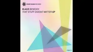 Klaus Benedek - That Stuff Doesn't Matter