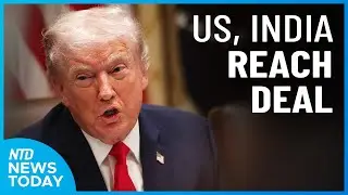 Trump on US-India Trade Deal; NBC Host's Missing Mother: &lsquo;Crime Scene&rsquo; at Home|NTD News Today Feb. 2
