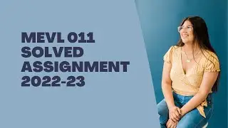 MEVL 011 SOLVED ASSIGNMENT 2022-23