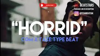 CGM X TAZE / UK DRILL 2020 TYPE BEAT - &ldquo;HORRID&rdquo; - PROD BY TITAN BEATS
