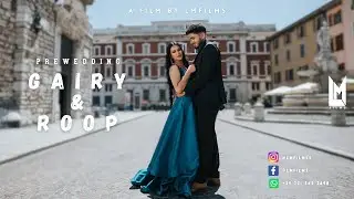 GIARY & ROOP PRE-WEDDNG #LMFILMS GERMANY
