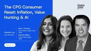 Are US Shoppers Rewriting the Rules of CPG Loyalty? | ft. Barry Thomas and Rachel Dalton