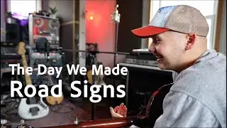 The Making of &ldquo;Road Signs&rdquo; - barrett