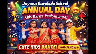 Annual Day Celebration | Cute Kids Dance 💃🕺 | Jnyana Gurukula School 2026
