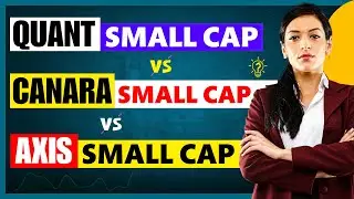 Top 3 Small Cap Funds Comparison (Different Strategies) । Quant vs Canara Robeco vs Axis Small Cap