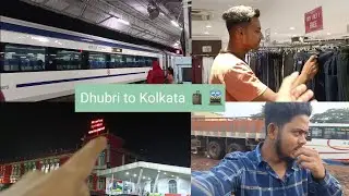 Dhubri to Kolkata 🧳🚆 by train