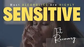 Why Most Alcoholics Are Sensitive , Empaths , or BOTH!