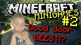 Dood door GEEST!? - Minecraft: Minigames #2