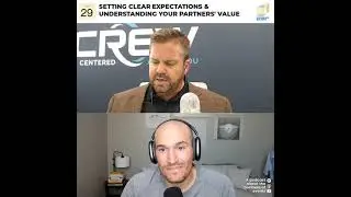 Setting Clear Expectations & Understanding Your Partners' Value