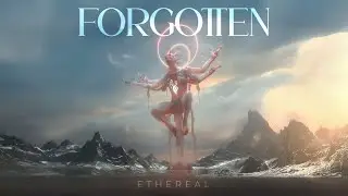 Forgotten Gods - Emotional Ethereal Fantasy Music for Deep Relaxation