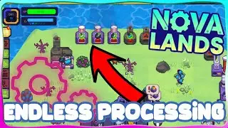 Nova Lands Ep2 | ENDLESS AUTOMATION