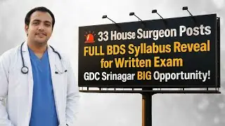 33 House Surgeon Posts | FULL BDS Syllabus Reveal for Written Exam | GDC Srinagar BIG Opportunity!