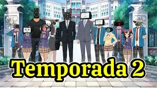 ESCUELA SKIBIDI TOILET temporada 2
