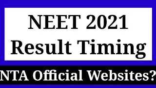 NEET 2021 Result timing|NTA Official Update|NEET result Timing