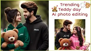 Teddy day ai photo editing | Trending teddy day ai photo editing | valentine's day ai photo editing