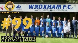Night On The Toon! | Football Manager 2023 | Welcome To Wroxham | Episode 99 | #FM23