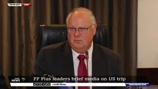 Freedom Front Plus leaders brief media on US trip