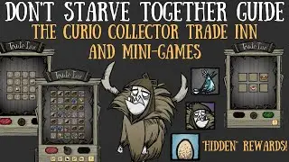 Don't Starve Together Guide - The Curio Collector, The Trade Inn & 