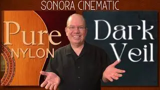 Чистый нейлон и Темная вуаль | Новые инструменты от Sonora Cinematic