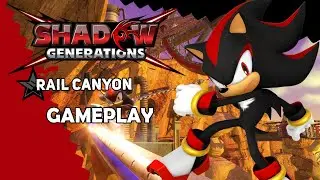 SHADOW GENERATIONS Rail Canyon Act 1 & 2 Gameplay