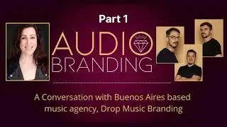 Creating Your Sound: A Conversation with Drop Music Branding - Part 1