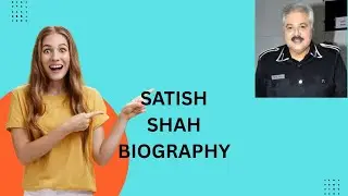 SATISH SHAH BIOGRAPHY 