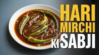 🔥 Hari Mirchi ki Sabji | Fresh & Flavorful Recipe | SPICE AND SOUL HOMEKITCHEN