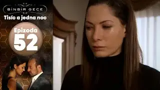Tis&iacute;c a jedna noc - Epizoda 52
