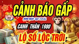 CANH THÂN 1980 Cảnh Báo Gấp! Mùng Bốn – Mùng Năm Tháng Chạp, Lộ Con Số Lộc Trời, Trúng Lộc Lớn