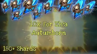 10X FOR ELVA AUTUMNBORN! | 180+ Ancient Shard Opening | Raid Shadow Legends