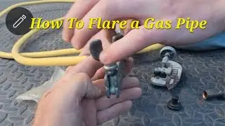 How to Flare a Copper Gas Line