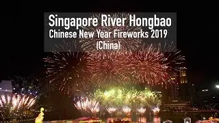 Singapore River Hongbao 2019 - (China) 4K Chinese New Year Fireworks