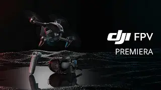 Przedstawiamy DJI FPV