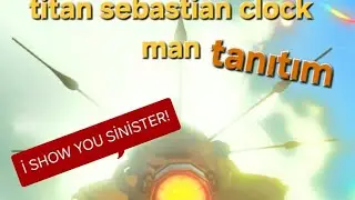 Titan sebastian clock man g&ouml;sterdim 5 like gelsin titan clock man 2.0 yapcam