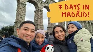VLOG #19 - Spending 7 Days in Madrid, Spain with 2 Kids