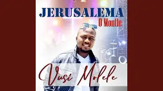 Jerusalema O Montle