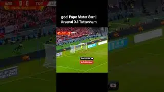 goal Pape Matar Sarr | Arsenal 0-1 Tottenham #tottenham #arsenal #matarsarr #goals
