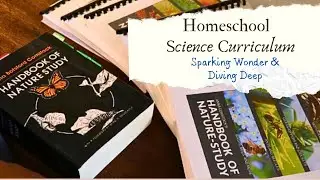 Homeschool Science Curriculum: Simple Tool to Spark Wonder, and a Joy of Learning in Your Children