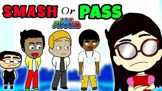 Smash or Pass with the PJ Masks💀